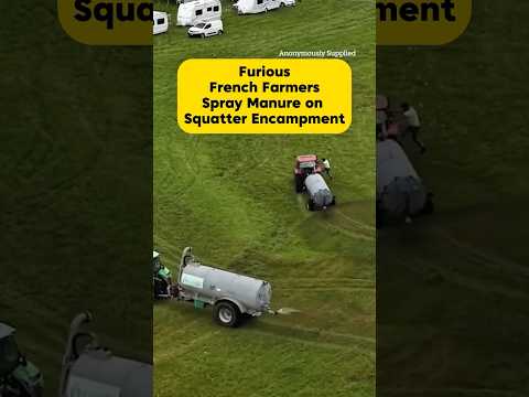 Upset French Farmers Spray Manure On Travelers Squatting On Their Private Property